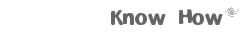 Know How